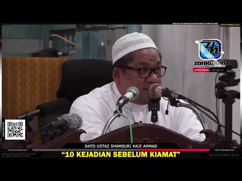 TAZKIRAH : 10 Tanda Sebelum Kiamat - Ustaz Shamsuri Haji Ahmad