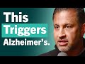 1 Longevity Expert Fastest Way To Get Alzheimer S A Decreased Lifespan You Re Probably Doing