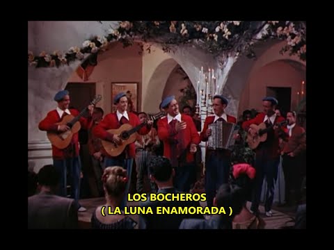 LA LUNA ENAMORADA - 1947 - LOS BOCHEROS
