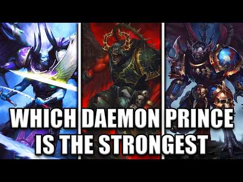 Which Daemon Prince Is the Strongest? | Warhammer 40K
