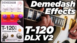 Video thumbnail for Demedash Effects T120 DLX V2 | Videotape Echo by Eric Merrow