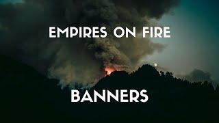 BANNERS - Empires On Fire (Lyrics)
