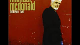 Michael McDonald ~ Baby I&#39;m For Real
