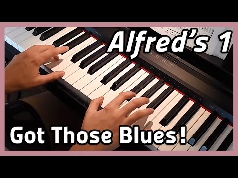 ♪ Got Those Blues! ♪ Piano | Alfred's 1