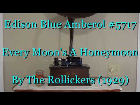Edison Blue Amberol #5717, Every Moon's A Honeymoon