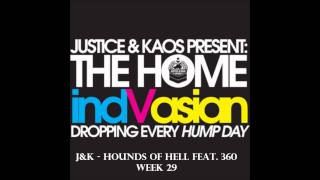 Justice & Kaos - Hounds of Hell (feat. 360) - Home indVasian Week 29