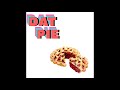 DAT PIE