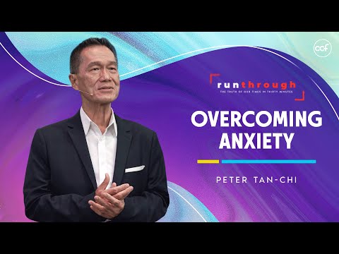 Overcome Anxiety | Peter Tan-Chi | Run Through
