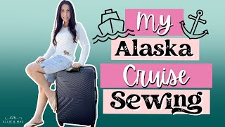 My Alaskan Cruise Sewing and Souvenirs