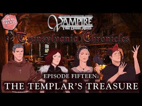 Vampire the Masquerade: Transylvania Chronicles | Episode 15: The Templar's Treasure