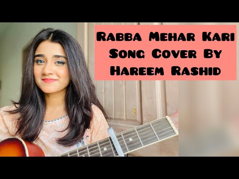 Rabba Mehar Kari | Hareem Rashid | Song Cover | Darshan Raval