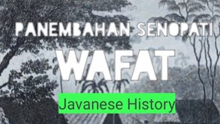 Sebelum Panembahan Senopati Wafat | Akhir Pemerintahan Senopati ing Alaga di Mataram