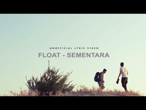 Float - Sementara (Unofficial Lyric Video)