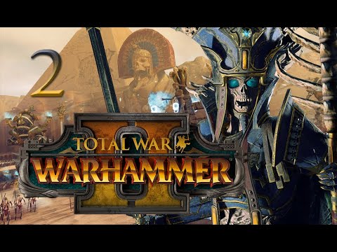 Total War: Warhammer 2 Mortal Empires Campaign #2 - Arkhan the Black (Tomb Kings)