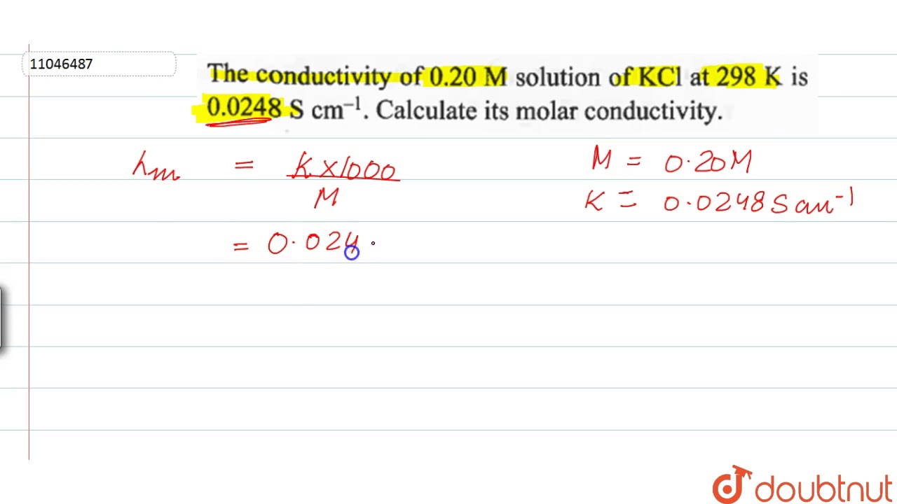 The conductivity of `0.20M` solution of `KCl` at `298K` is `0.0248 S cm^(-1)` . Calculate its mo...