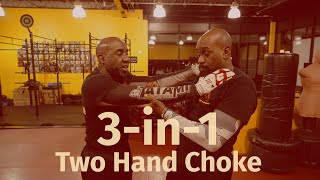 3-in1 - Two Hand Choke