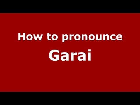 How to pronounce Garai (Spanish/Spain) - PronounceNames.com
