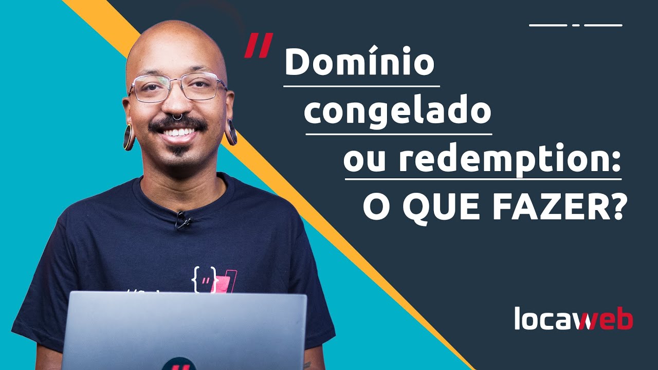 DOMÍNIO CONGELADO OU REDEMPTION – O QUE FAZER? | Locaweb