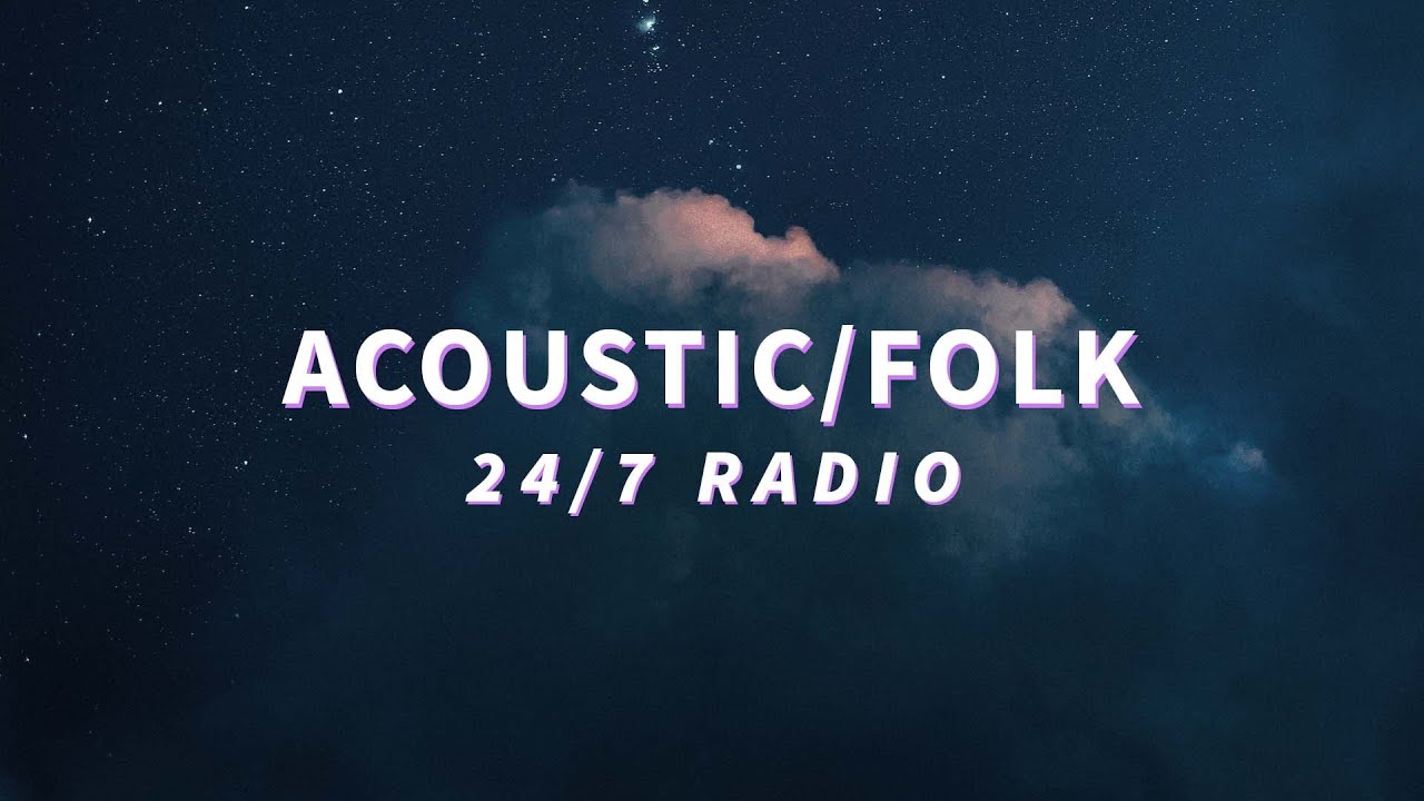 24/7 acoustic/folk music 🎧