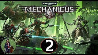 Purify The Xenos Abominations! | Warhammer 40,000: Mechanicus Campaign Gameplay #2