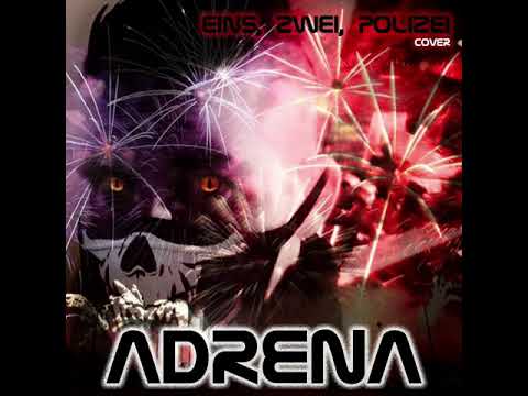 Eins, Zwei, Polizei (Cover) - ADRENA