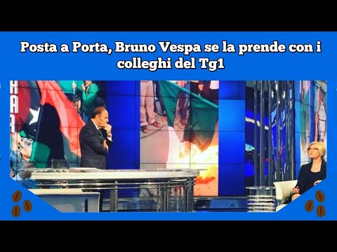 Posta a Porta, Bruno Vespa se la prende con i colleghi del Tg1