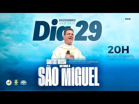 Santa Missa votiva a São Miguel Arcanjo - 20h - Dia 29 de Dezembro ano 2025.