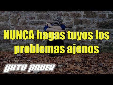 La importancia de no apropiarnos de los problemas ajenos