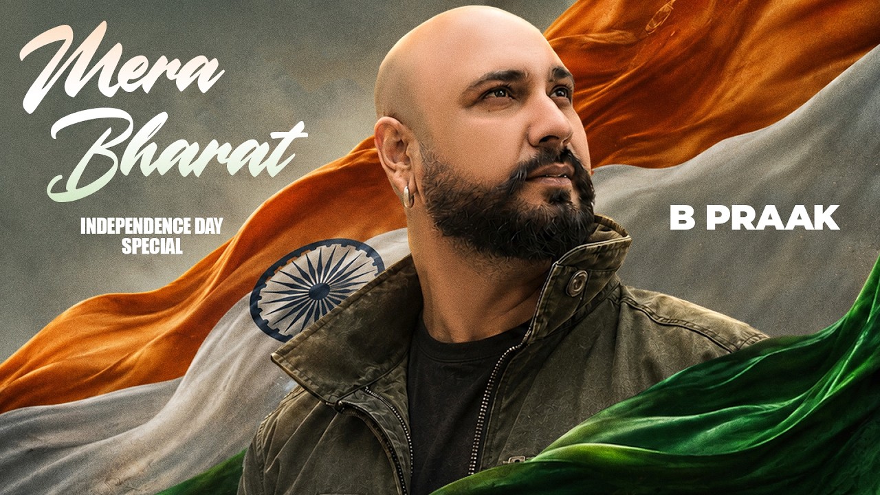 Mera Bharat Lyrics | B Praak