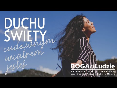 Duchu Święty cudownym wiatrem jesteś | Adoracja Uwielbienie | tekst i chwyty