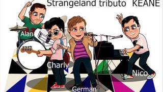 Strangeland tributo a Keane In your own time