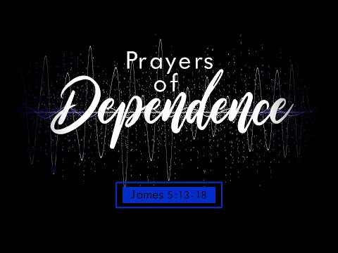 Prayers of Dependence