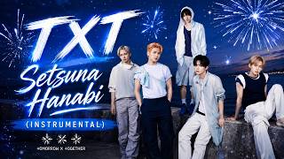 Download lagu TXT - Setsuna Hanabi (INSTRUMENTAL) mp3