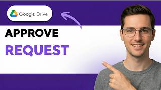 How to Approve Google Drive Request [2026 Full Guide]
