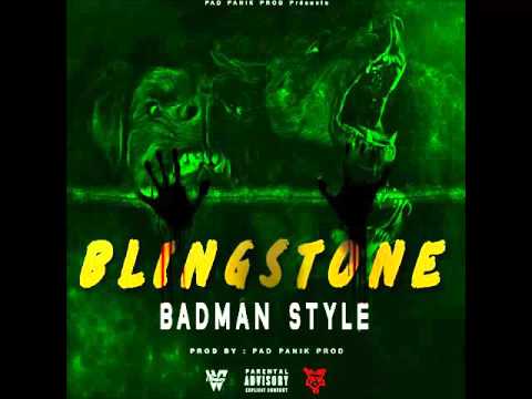 BLINGSTONE BADMAN STYLE 2K16 [PROD BY PAD PANIK]