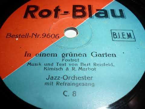 Berliner Rundfunk-Kapelle Gerhard Hoffmann, In meinem grünen Garten, Foxtrot mit Ansage, 1931