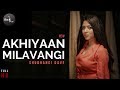 Akhiyaan Milavanga Female Version Shubhangi Vidyut Adah Commando 3 Rockfarm