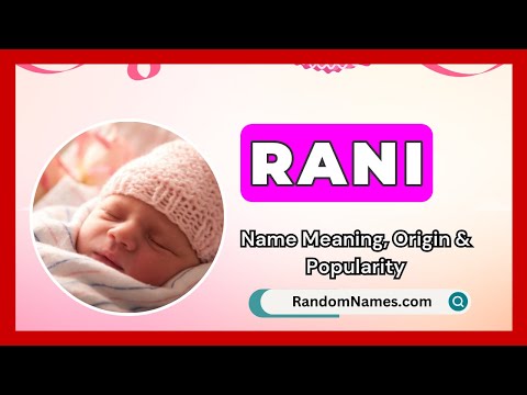 Rani - Baby Girl Name Meaning, Origin & Popularity - RandomNames.com