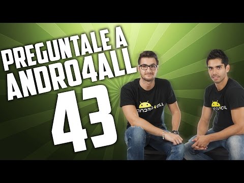 Pregúntale a Andro4all 43