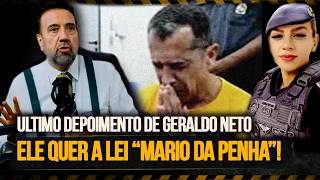 URGENTE: Geraldo Neto Presta Último Depoimento!