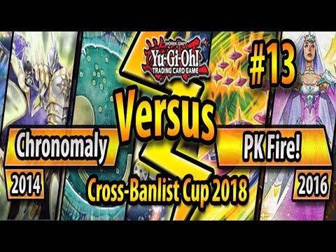 Chronomaly Artifacts (2014) vs. PK FIRE! (2016) - Cross-Banlist Cup 2018 - Match #13