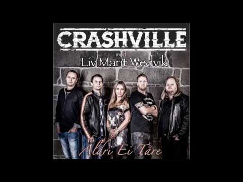 Crashville med Liv Marit Wedvik - Aldri Ei Tåre