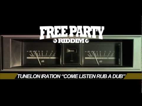 Tunelon Iration   Come listen rub a dub | Free Party Riddim, Nov 2012 | UpskillzRecords com