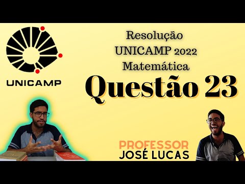 Questão 23 (Prova Q) - Unicamp 2022 - Matemática - Resolução