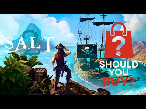 Salt 2: Shores of Gold - Should You Buy?