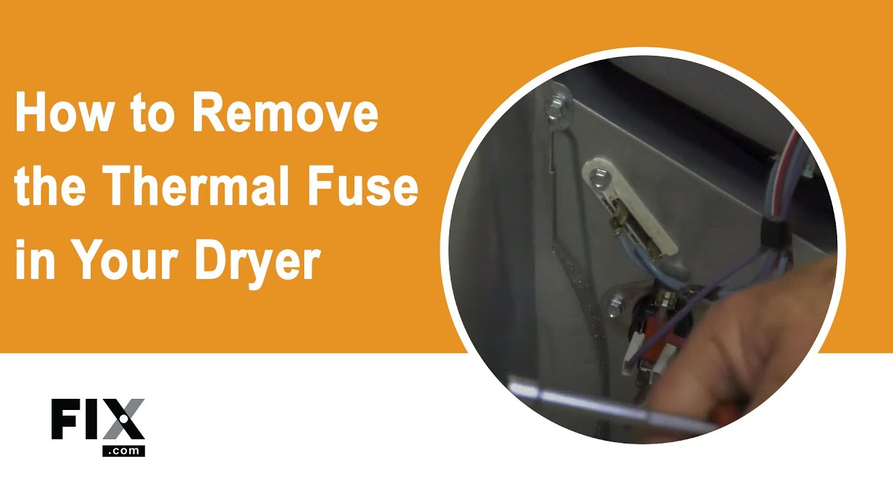 Dryer Not Heating? Check the Thermal Fuse