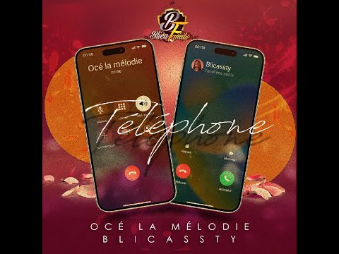 Océ La Mélodie Feat Blicassty - Téléphone