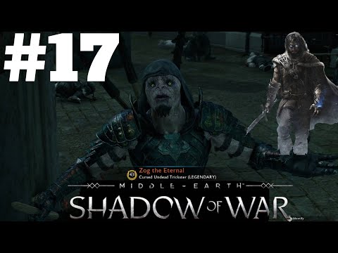 Taking down ZOG for the Final Time - Middle earth Shadow of War #17 - Gameplay Walkthrough