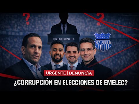 TRAFICO DE INFLUENCIAS DE CANDIDATO A LA PRESIDENCIA EMELEC