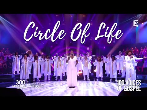 Circle of Life - CHOIR COVER by the 100 Voices Of Gospel (Gospel Pour 100 Voix)